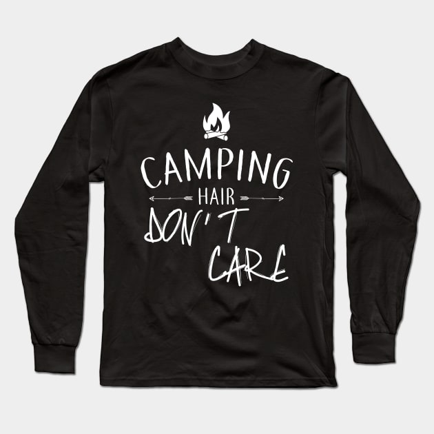 Camping Hair Don't Care Long Sleeve T-Shirt by EduardjoxgJoxgkozlov